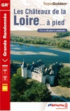Wandelgids Les Chateaux de la Loire a Pied | FFRP 333
