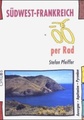 Fietsgids Südwest Frankreich per Rad - Zuidwest Frankrijk | Kettler Verlag