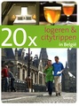 Wandelgids -  20x Logeren & citytrippen in Belgie | Lannoo
