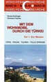 Campergids - Camperplaatsen Band 49: Mit dem Wohnmobil in die Türkei - Turkije (Teil 1: Der Westen) | Womo