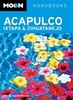 Reisgids Acapulco, Ixtapa, and Zihuatanejo | Moon handbooks