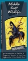 Natuurgids Middle East Wildlife: An Introduction to Familiar & Dangerous Species in Iraq, Iran, Afghanistan & the Middle East | Waterford