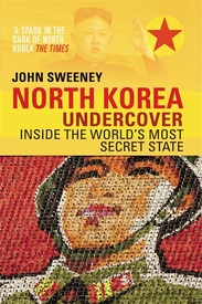 Reisverhaal North Korea Undercover | John Sweeney