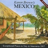 Reisgids Mexico - exceptional places to stay 2007 | Karen Brown