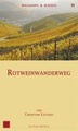 Wandelgids Rotweinwanderweg | Christoph Luttgen