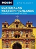 Reisgids Guatemala's Western Highlands | Moon handbooks