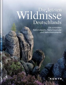 Fotoboek Die letzten Wildnisse Deutschlands | Kunth Verlag