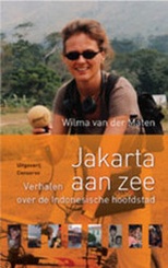 Reisverhaal - Jakarta aan Zee | Wilma van der Maten