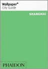 Reisgids - Wallpaper City Guide Shanghai | Phaidon