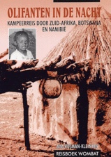 Reisverhaal Olifanten in de nacht, kampeerreis door Zuid Afrika, Botswana en Namibië | Wombat