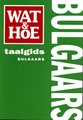 Wat & hoe taalgids Bulgaars - Woordenboek Bulgarije