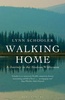 Reisverhaal Walking Home - A Journey in the Alaskan Wilderness | Lynn Schooler