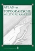 Topografische atlas | Topografische en militaire kaart van het koningrijk der Nederlanden | Uitgeverij 12 provinciën
