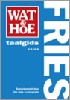 Wat & Hoe Fries - Woordenboek Fries / Taalgids