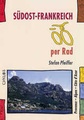 Fietsgids Südost-Frankreich per Rad - Zuidoost Frankrijk | Kettler Verlag