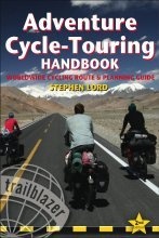 Fietsgids Adventure Cycle-Touring Handbook Worldwide Cycling Route & Planning Guide | Trailblazer