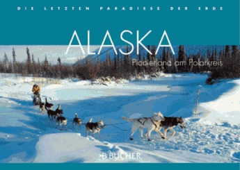 Fotoboek Alaska - Pionierland am Polarkreis | Bucher