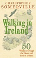 Wandelgids Walking in Ireland - Ierland | Somerville - Ebury Press