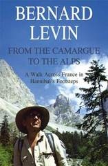 Reisverhaal From  the Camargue to the Alps - A walk across France in Hannibal's footsteps - Bernard Levin | Summersdale