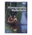 Kanogids Kanoparadijs Nederland - Jolanda Linschooten | Hollandia