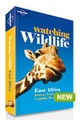 Reisgids - natuurgids Watching Wildlife East Africa - Oost Afrika | Lonely Planet