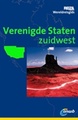 Wereldreisgids Verenigde Staten Zuidwest, Californië - Nevada - Utah - Colorado - New Mexico - Arizona | ANWB
