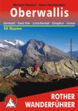 Wandelgids Oberwallis Zermatt · Saas Fee · Lötschental · Simplon · Goms | Rother