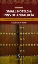 Accomodatiegids Small Hotels & Inns of Andalucía| Santana Books