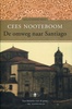 De Omweg naar Santiago | Cees Nooteboom