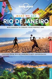 Reisgids Make My Day Rio de Janeiro | Lonely Planet