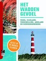 Reisgids - wandelgids - fietsgids Het Wadden Gevoel | Unieboek