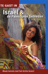 Reisgids Te gast in Israël en de Palestijnse gebieden | Informatie Verre Reizen