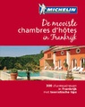Bed & Breakfast  - De mooiste chambres d'hôtes in Frankrijk  300 charmeadressen in Frankrijk met toeristische tips | Michelin Lannoo