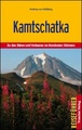 Reisgids Kamschatka  / Kamchatka entdecken - Kamtsjatka | Trescher Verlag