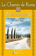 Wandelgids Wandelen naar Rome: Le Chemin de Rome - Via Francigena | Rando Edition