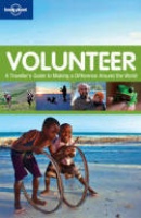 Volunteer - A Traveller's Guide to Making a Difference Around the World | Lonely Planet