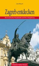 Reisgids Zagreb entdecken | Trescher Verlag