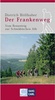 Wandelgids Der Frankenweg | Hans Carl