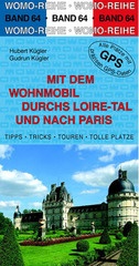 Campergids - Camperplaatsen Band 64: Mit dem Wohnmobil durchs Loire-Tal und nach Paris  | Womo Verlag