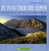 Fotoboek Zu Fuss über die Alpen | Bruckmann