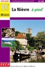 Wandelgids La Nievre a pied - Bourgondie - Morvan | FFRP
