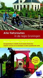 Fietsgids Alle fietsroutes in de provincie Groningen | Buijten en Schipperheijn