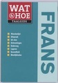 Taalgids - woordenboek Wat en Hoe Frans | Wat en Hoe