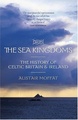 Reisverhaal The Sea Kingdoms - Alistair Moffat | Birlinn