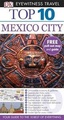 Reisgids Mexico City top 10 | Eyewitness travel