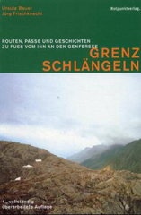Rotpunkt Verlag - Grenzschlängeln, Routen, Pässe und Geschichten. Zu Fuß vom Inn an den Genfersee / wandelgids Zwitserland