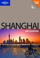 Reisgids Shanghai Encounter | Lonely Planet