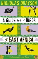 Reisverhaal Roman A Guide to the Birds of East Africa | Nicholas Drayson