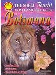 Reisgids  Botswana - Travel Guide of Botswana + kaart | Shell Veronica Roodt