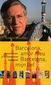 Reisverhaal - Reisverslag  Barcelona, amor meu  Barcelona, mijn lief | Robbert Bosschart